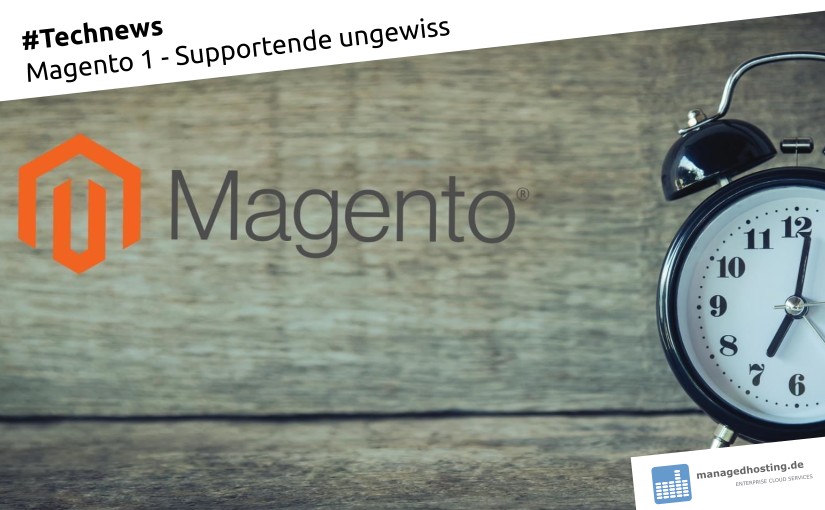 Support-Ende für Magento 1 weiter verschoben